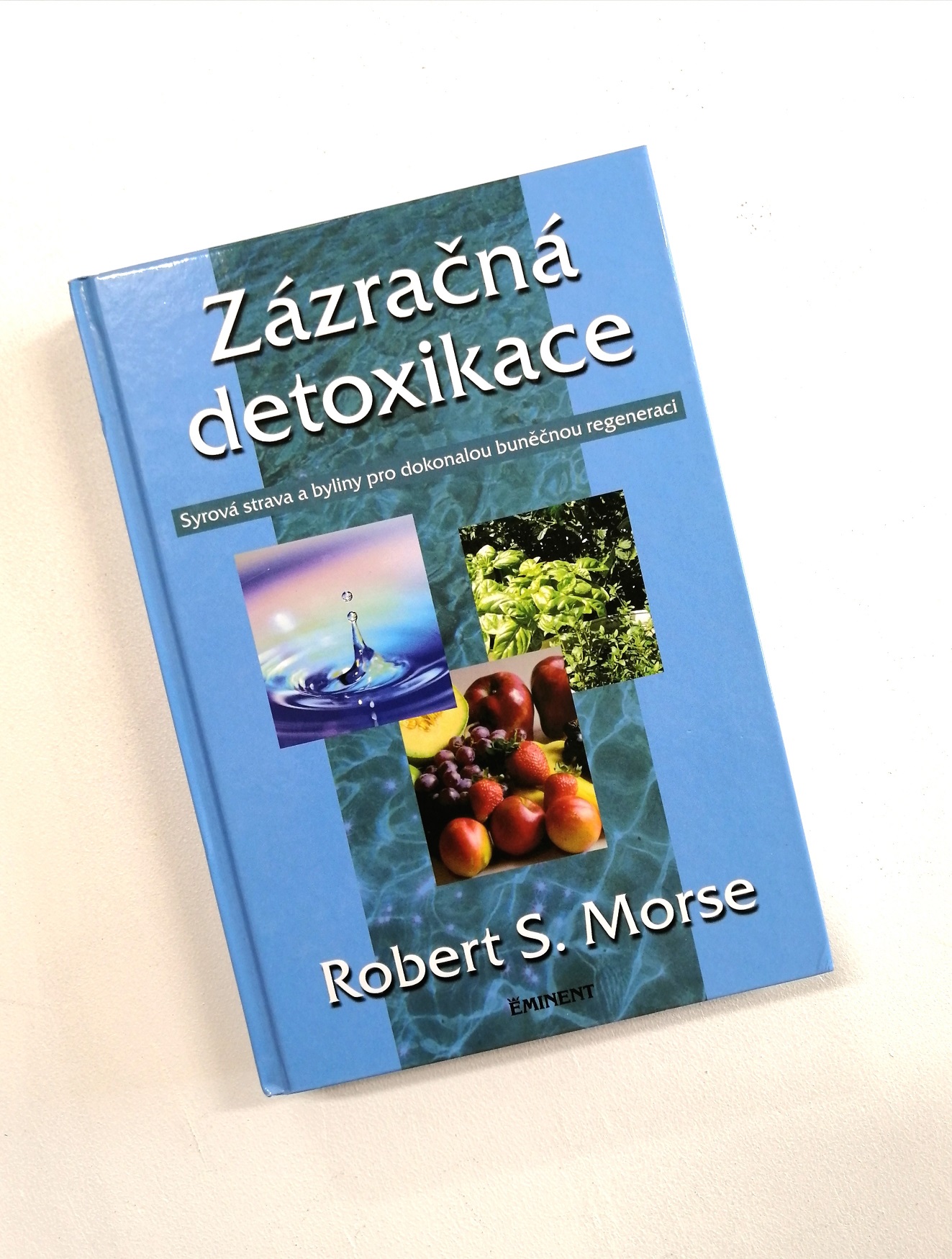 Zázračná detoxikace, Robert S. Morse