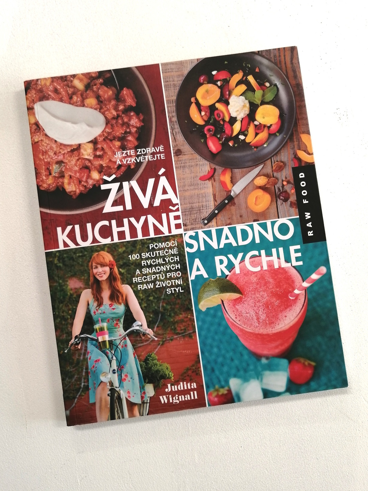 Živá kuchyně snadno a rychle, Judita Wignall