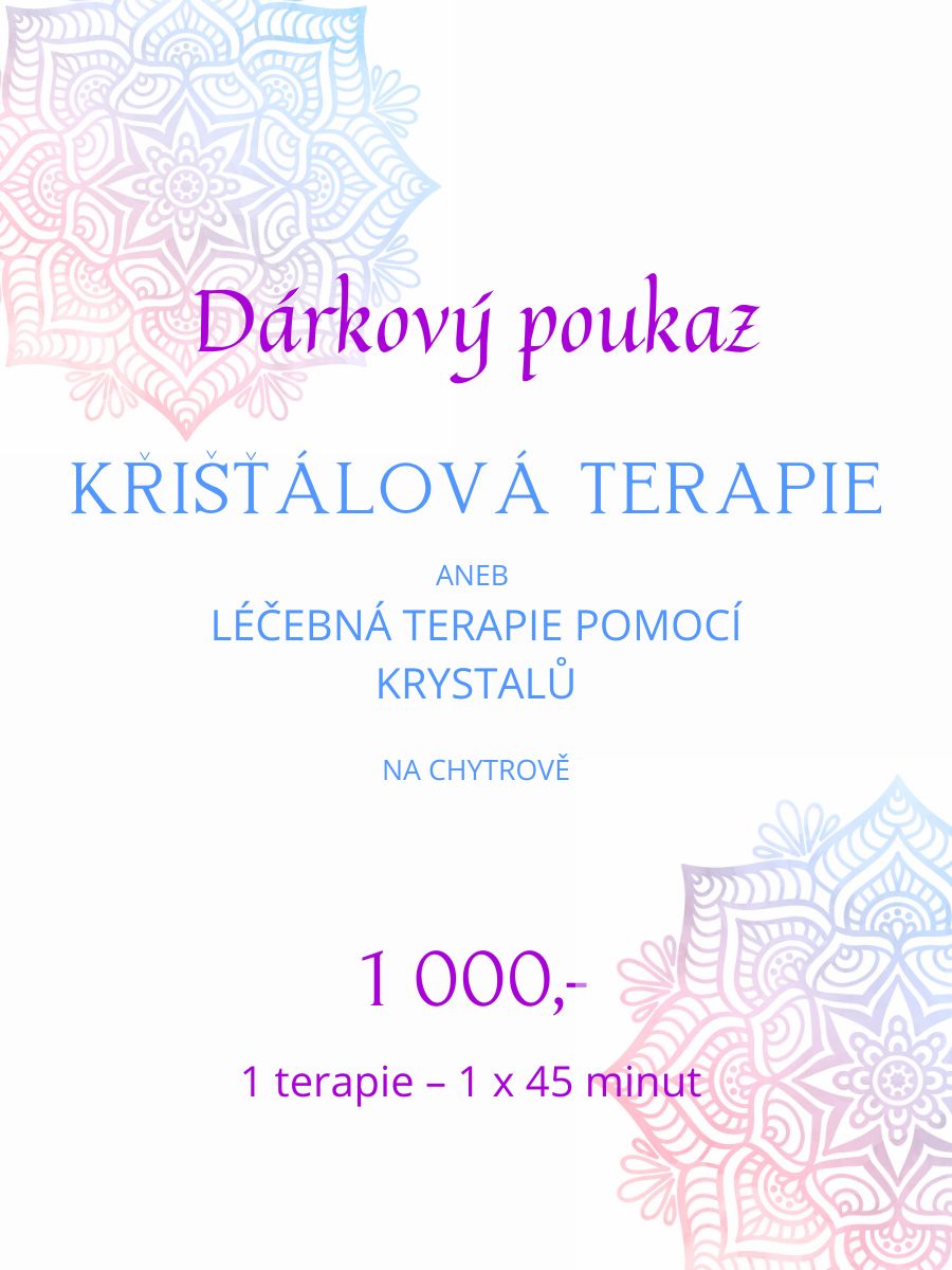 POUKAZ – KŘIŠŤÁLOVÁ TERAPIE na Chytrově – 45 minut