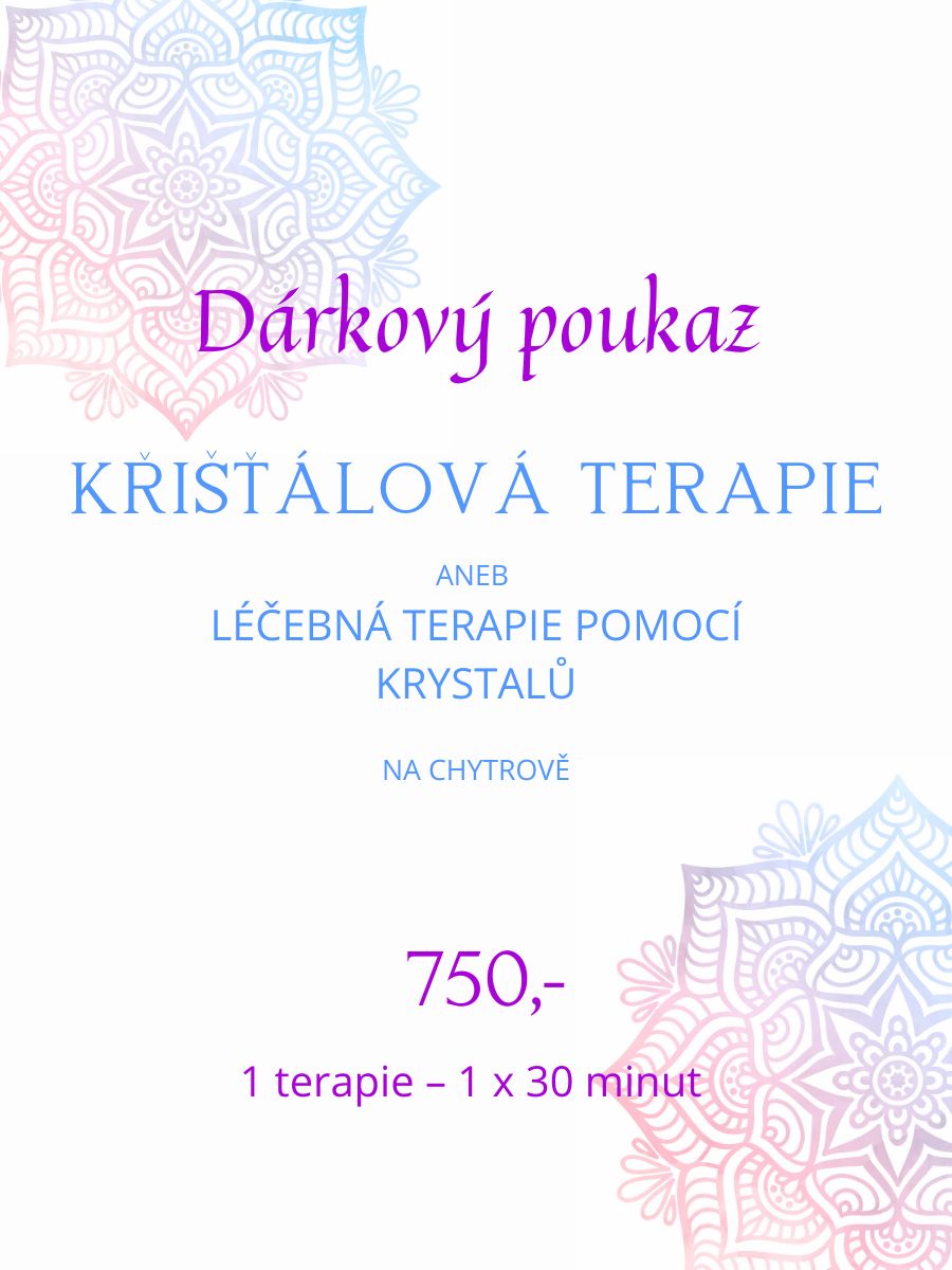 POUKAZ – KŘIŠŤÁLOVÁ TERAPIE na Chytrově – 30 minut