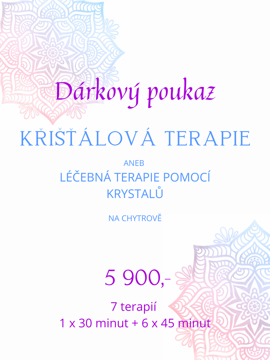 POUKAZ – KŘIŠŤÁLOVÁ TERAPIE na Chytrově – 7 terapií